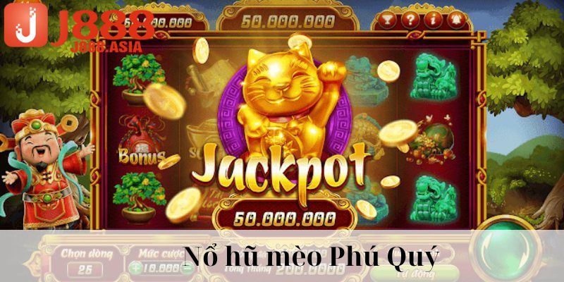 Giới thiệu game nổ hũ Mèo Phú Quý 