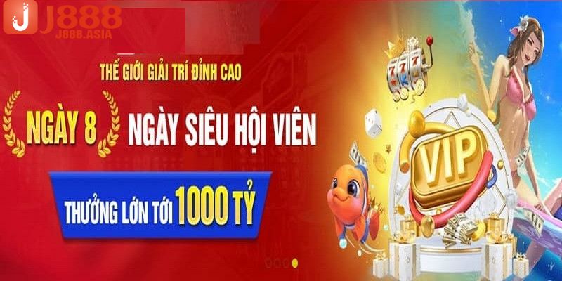 Ngày siêu hội viên ưu đãi thưởng lớn 1000 tỷ