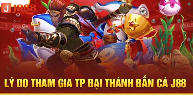 Những ưu điểm vượt trội chỉ có tại sảnh game bắn cá đại thánh j88